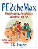PE2Themax: Maximize Skills, Participation, Teamwork and Fun by 
