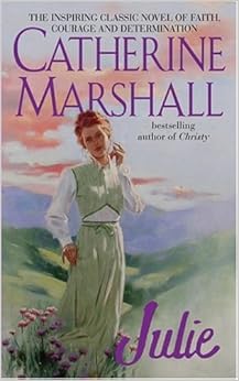 Julie, by Catherine Marshall Julie, by Catherine Marshall