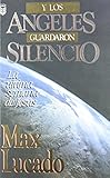 Y Los Angeles Guardaron Silencio: La Ultima Semana de Jesus (Spanish Edition)