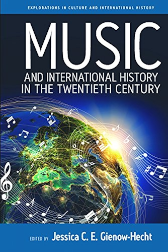 Download Music and International History in the Twentieth Century (Explorations in Culture and International History Book 7) (English Edition) PDF