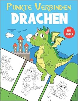 Punkte Verbinden Drachenb Fur Kinder Von Punkt Zu Punkt Malbuch Fur Kinder Ab 4 8 German Edition Press Ng Art Amazon Com Books