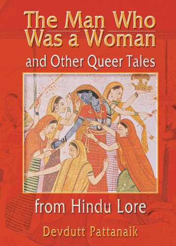 The Man Who Was a Woman and Other Queer Tales from Hindu Lore (Haworth Gay & Lesbian Studies)