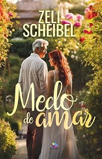 Livro Medo de amar: O medo de amar é tão assustador quanto a solidão de si mesmo.