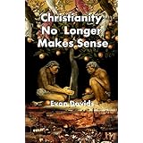 Christianity No Longer Makes Sense