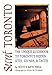 Secret Toronto: The Unique Guidebook to Toronto's Hidden Sites, Sounds, and Tastes (Secret Guides)