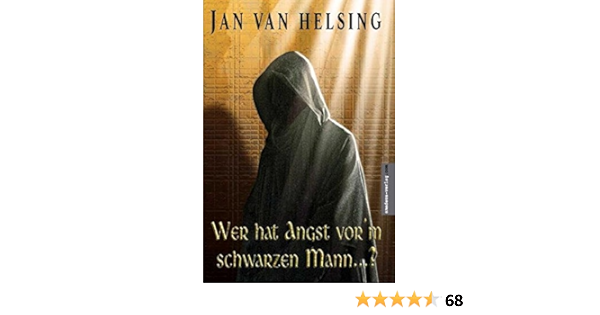 Wer Hat Angst Vorm Schwarzen Mann Helsing Jan Van 9783980710657 Amazon Com Books