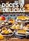 Livro DOCES & DELÍCIAS: Um Livro Completo de Confeitaria Brasileira (Receitas 4)