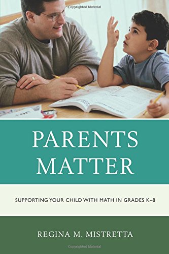 Parents Matter: Supporting Your Child with Math in Grades K-8