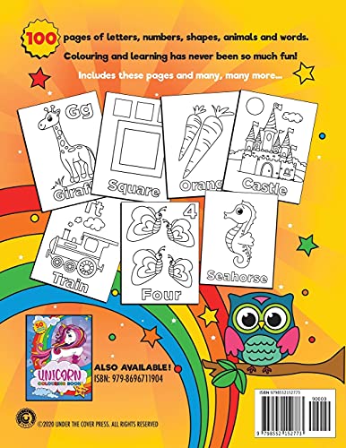 Toddler Colouring Book: For kids ages 1-4, 100 fun pages of letters, numbers, animals and shapes to colour and learn