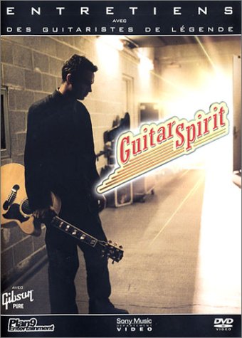 Guitar Spirit : Entretiens Avec Des Guitaristes De Legende