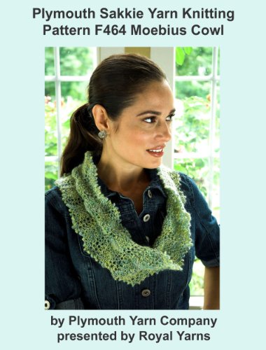 Plymouth Sakkie Yarn Knitting Pattern F464 Lacy Moebius Cowl (I Want To Knit)