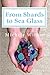 From Shards to Sea Glass by Michele Wilder