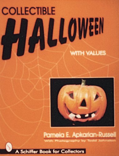Collectible Halloween With Values (A Schiffer Book for Collectors) by Pamela E Apkarian-Russell