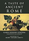 A Taste of Ancient Rome (Latin Edition) A Taste of Ancient Rome (Latin Edition)