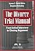 The Divorce Trial Manual: From Initial Interview to Closing Argument