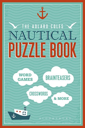 Download The Adlard Coles Nautical Puzzle Book: Word Games, Brainteasers, Crosswords & More Download The Adlard Coles Nautical Puzzle Book: Word Games, Brainteasers, Crosswords & More