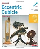 Eccentric Cubicle: Projects and Ideas to Enhance Your Cubicle World (Make: Projects) by Kaden Harris