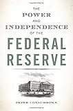 The Power and Independence of the Federal Reserve