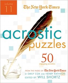 The New York Times Acrostic Puzzles Volume 11 50 Engaging Acrostics From The Pages Of The New York Times The New York Times Cox Emily Rathvon Henry Shortz Will 9780312641399 Books Amazon Ca
