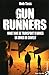 Gun Runners : Vingt ans de transport d'armes en zones de conflit by