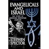 Evangelicals and Israel: The Story of American Christian Zionism