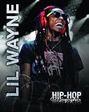 Lil Wayne (Hip-Hop Biographies)