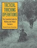 Book cover for Tactical Tracking Operations: The Essential Guide For Military And Police Trackers