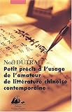 Petit précis à l'usage de l'amateur de littérature chinoise contemporaine, 1976-2001 by 