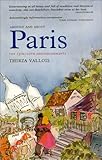 Around and About Paris, Volume 3: New Horizons: Haussmann's Annexation (Arrondissements 13 - 20) by Thirza Vallois