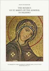 The Mosaics Of St Mary S Of The Admiral In Palermo