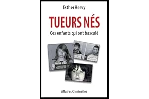 Tueurs nés : Ces enfants qui ont basculé (Crimes) (French Edition)