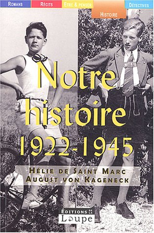 Notre histoire, 1922-1945