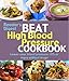 Beat High Blood Pressure Cookbook by 