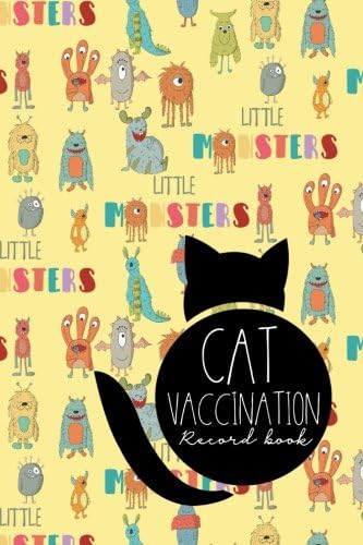 Cat Vaccination Record Book: Vaccination Chart, Vaccination Log, Vaccination Booklet, Vaccine Record Holder, Cute Monsters Cover: Volume 53 (Cat Vaccination Records Book) Paperback – 16 May 2018