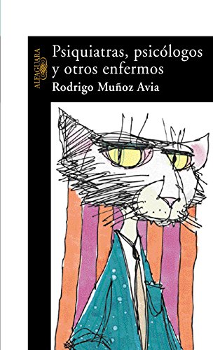 Psiquiatras, psicólogos y otros enfermos (Spanish Edition)