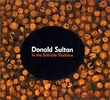 Donald Sultan: In the Still-Life Tradition by 
