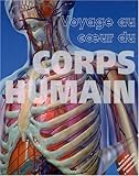 Voyage au coeur du corps humain (French Edition) by 
