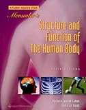 Memmler's Study Guide for Structure and Function of the Human Body, Cohen, Barbara Janson and Wood, Dena Lin, 0781721156