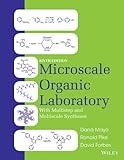 Microscale Organic Laboratory with Multistep and Multiscale Syntheses, 6th Edition