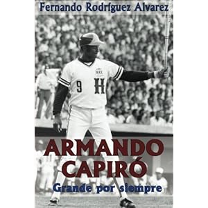 Armando Capiró: Grande por siempre (Spanish Edition)