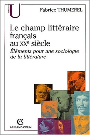 Le  champ littéraire français au 20e siècle