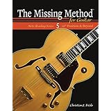 The Missing Method for Guitar, Book 5: Note Reading in the 12th Position and Beyond (Frets 12-22) (Note Reading Series)