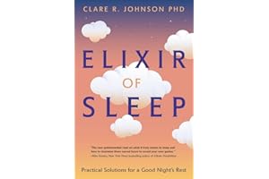 Elixir of Sleep: Practical Solutions for a Good Night's Rest