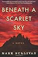 Beneath a Scarlet Sky: A Novel