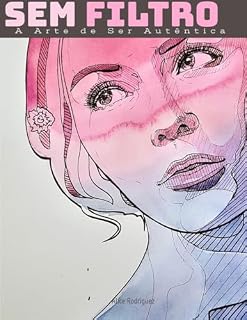 Livro Sem Filtro:: A Arte de Ser Autêntica