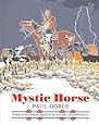 Mystic Horse: Goble, Paul, Goble, Paul: 9780060298135: Amazon.com: Books
