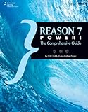 Reason 7 Power!: The Comprehensive Guide, 1st ed. by G. W. Childs IV
