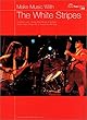 Make Music with White Stripes: Guitar TAB (Guitar Tab Editions)
