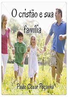 Livro O CristÃo E Sua FamÍlia
