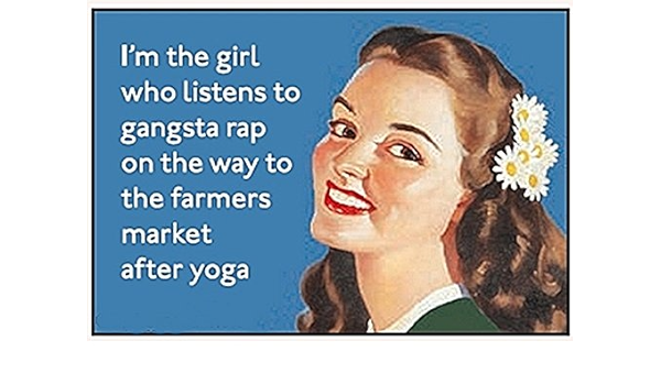 I m la chica que escucha a Gangsta Rap... Funny Imán para nevera (EP)